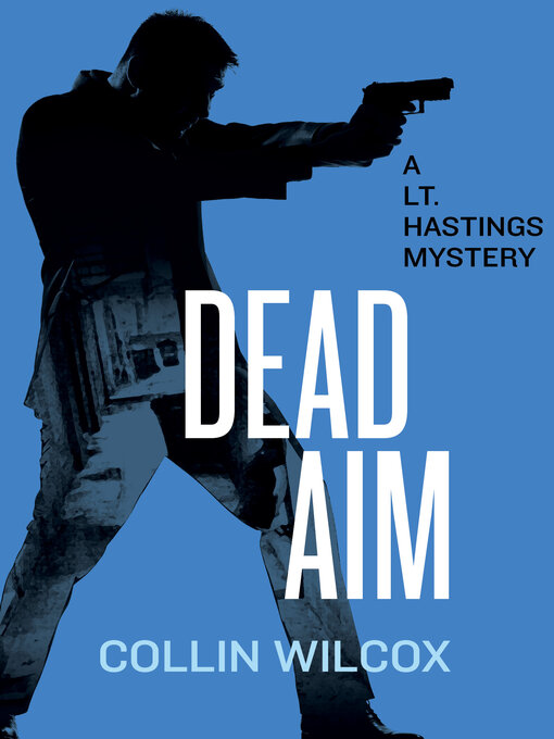 Title details for Dead Aim by Collin Wilcox - Available